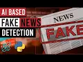Learn How To Detect Fake News Using Machine Learning With Python In 15 Minutes 2023 AISciences io