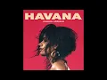Download Lagu Havana (Solo/No Rap Version) (Audio) - Camila Cabello
