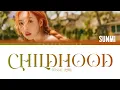 SUNMI (선미) - Childhood (풋사랑) [Color Coded Lyrics Han/Rom/Eng/PT-BR] By Park Jaeyone