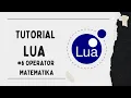 TUTORIAL LUA DASAR - Operator Matematika