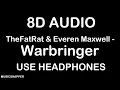Lagu TheFatRat \u0026 Everen Maxwell - Warbringer (8D AUDIO)