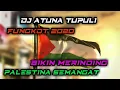 DJ ATUNA TUPULI FUNKOT//BIKIN MERINDING 2020 :)