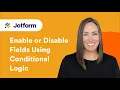 How to Enable or Disable Fields Using Conditional Logic