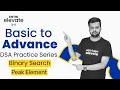 DSA Practice Series Binary Search Peak Element Entri Elevate Hindi