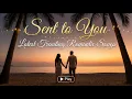 Lagu Sent to You | Latest Trending Romantic Songs | Emotional Love Ballad