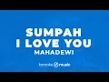Download Lagu Sumpah I Love You - Mahadewi (KARAOKE VERSION)