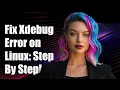 How to Fix Can t Locate xdebug so Error on Linux Step-by-Step Guide