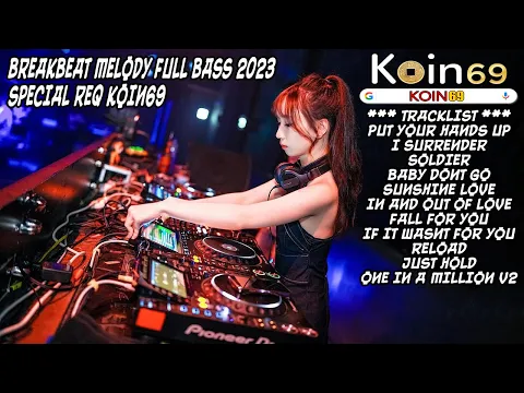 Download MP3 PUT YOUR HANDS UP BREAKBEAT MELODY FULL BASS 2023 SPECIAL REQ KOIN69