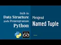 Struktur Data 05 Belajar Named Tuple pada Pemrograman Python Dasar Belajar Python Indonesia