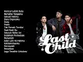 Download Lagu Last Child - Hancur Lebih Dulu - Kompilasi Lagu Last hild Terbaru dan Terpopuler 2024