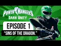 Power Rangers: Dark Unity - Episode 1: “Sins of a Dragon”