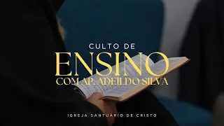 Culto Quarta Feira| 5:30H | Ap. Adeildo Silva