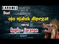 Lagu Ojo Njaluk pegat ( karaoke ) versi koplo - jaranan