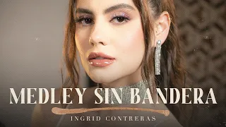 Download Ingrid Contreras  - Medley Sin Bandera MP3
