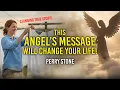 This Angels Message Will Change Your Life Perry Stone