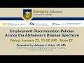 Employment Discrimination Policies Across the Alzheimer s Disease Spectrum IHPI Emerging Scholar