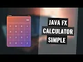 JavaFX Simple Calculator - Design and Code