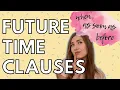 FUTURE TIME CLAUSES EXERCISES GRAMMAR