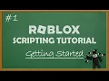 Roblox Scripting Tutorial - Ep 1 Getting Started