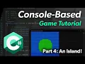 Making an Island - C Console-Based Tutorial