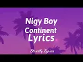 Nigy Boy - Continent Lyrics (Dutty Money Riddim) | Strictly Lyrics