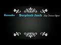 Download Lagu Berpisah jauh_@Lodi tambunan Official Karaoke