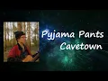 Cavetown - Pyjama Pants  lyrics