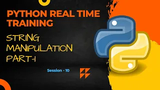 Python Real Time Training Basics String Manipulation part-1