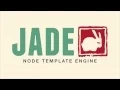 Jade Tutorial 1 What is Jade