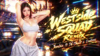 Westside Squad Remix - Jombie x SinKra Remix