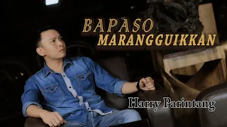 Lirik Lagu Harry Parintang - Bapaso Marangguikkan