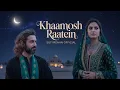 Download Lagu Khaamosh Raantein (راتیں ) A Sufi Love Qawwali That Will Touch Your Soul -Sufi-Rehan (Official )