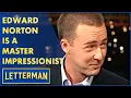 Edward Norton Impersonates Marlon Brando Robert DeNiro Letterman