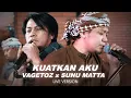 Download Lagu Vagetoz ft. Sunu Matta - Kuatkan Aku (Live Acoustic)