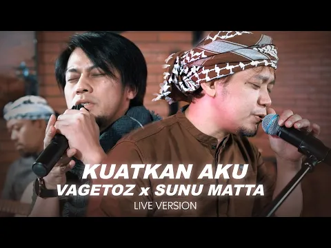 Download MP3 Vagetoz ft. Sunu Matta - Kuatkan Aku (Live Acoustic)