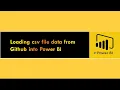 Loading csv file data from Github into Power BI
