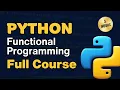 Python Functional Programming Full Course Functional Programming with Python Tutorial