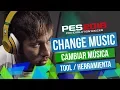 CHANGE MUSIC / CAMBIAR MÚSICA / PES 2018 - PC