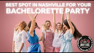 VOTED BEST BACHELORETTE VENUE IN NASHVILLE 3 YEARS IN A ROW