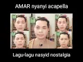 Kompilasi Nasyid Nostalgia (Acapella AMAR)