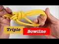 The Triple Bowline Knot How to Tie