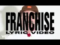 Download Lagu Travis Scott feat. Young Thug \u0026 M.I.A. - FRANCHISE (Official Lyric Video)