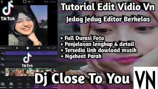 Download Tutorial vn terbaru lagu dj close to you | jedag jedug gampang banget MP3