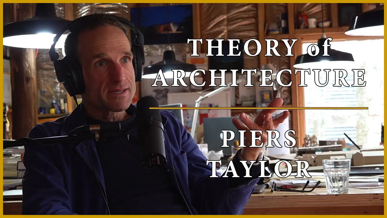 Theory of Architecture | #5 - Piers Taylor