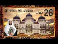 Lagu Al - Qur'an Juz 26 Sheikh Ali Jaber