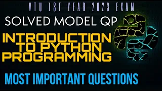 IMPORTANT QUESTIONS SOLVED MODEL QUESTION PAPER OF INTRODUCTION TO PYTHON PROGRAMMING VTU 1ST YEAR