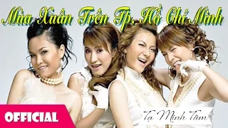 Download Mùa Xuân Trên Thành Phố Hồ Chí Minh - Nhóm Mây Trắng MP3