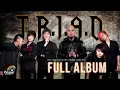 Download Lagu TRIAD - Full Abum T.R.I.A.D (Audio HQ)