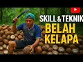 Download Lagu Rahasia belah kelapa cepat dan rapi ,cuma butuh skill dan tehninya