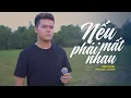 Lagu Nếu Phải Mất Nhau - Đình Dũng || Thái Học (Cover) - nếu như phải mất nhau để trưởng thành ...